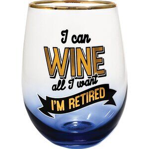 Spoontiques Stemless Wine Glass -I Can Wine All I Want I'm Retired